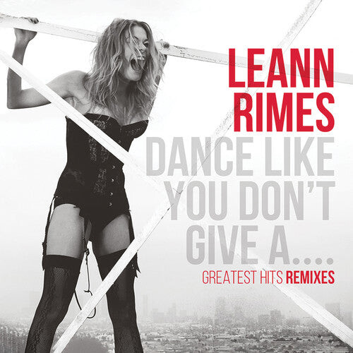 

CD диск Rimes, Leann: Dance Like You Don't Give A...Greatest Remixes