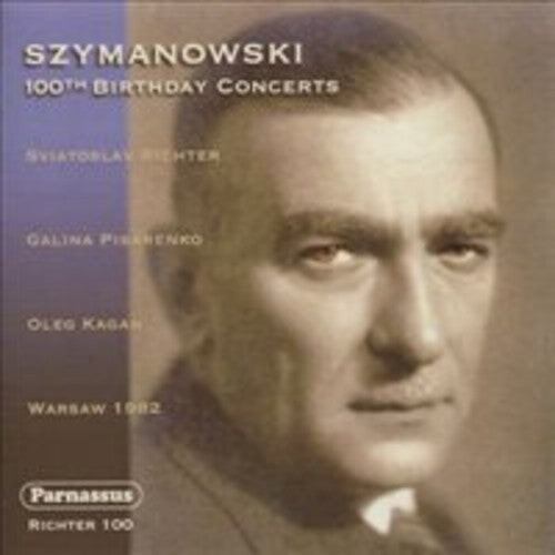 

CD диск Szymanowski / Richter, Sviatoslav / Kagan, Oleg: 100th Birthday Concerts