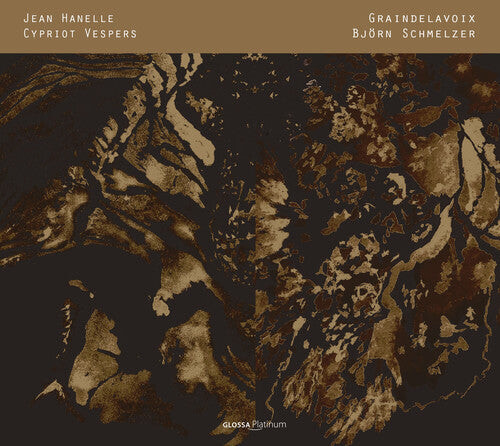 

CD диск Hanelle / Graindelavoix / Schmelzer: Jean Hanelle: Cypriot Vespers