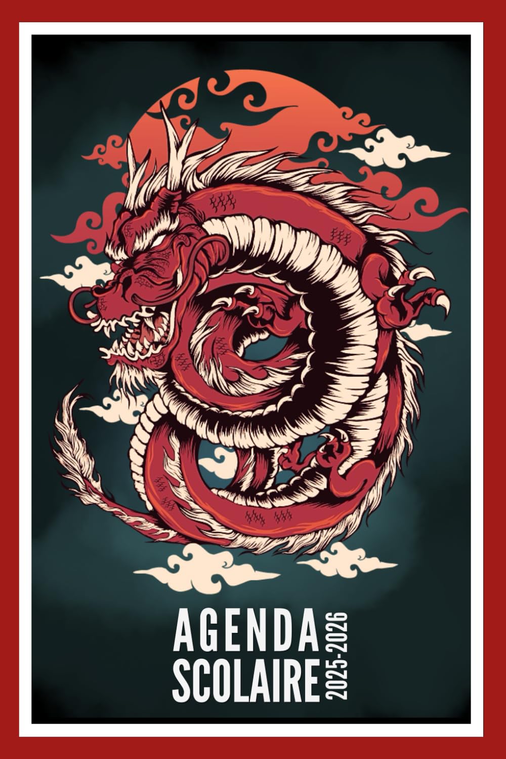 

Agenda Scolaire 2025 2026: Dragon - Semainier Pour Étudiants, Primaire, Collège et Lycée | De Septembre 2025 à Août 2026 (French Edition) (Independently published)