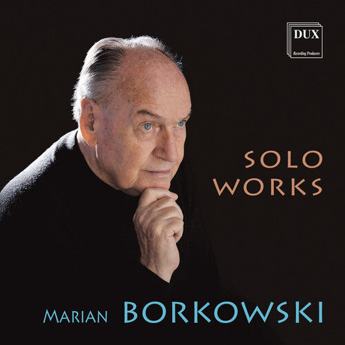 

CD диск Borkowski / Borkowski / Chorosinski: Solo Works