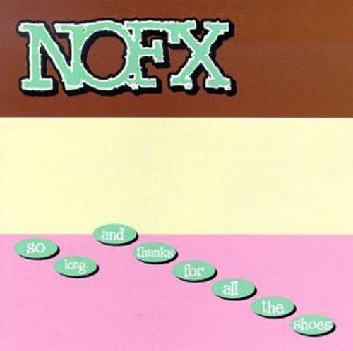 

Виниловая пластинка Nofx - So Long & Thanks For All The Shoes