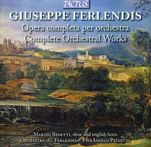 

CD диск Ferlendis / Bedetti / Pelucchi: Complete Orchestral Works
