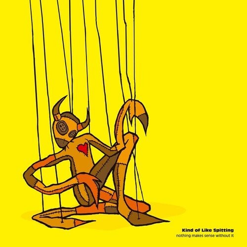 

Виниловая пластинка Kind Of Like Spitting - Nothing Makes Sense Without It