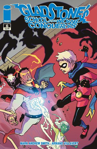 

Gladstones School For World Conquerors #6 (Image Comics)