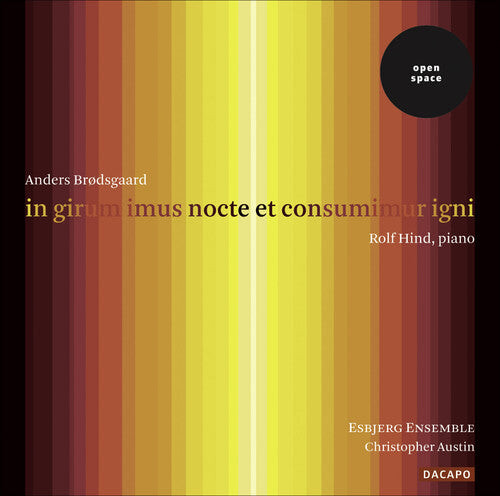 

CD диск Brodsgaard / Hind / Esbjerg Ensemble / Austin: In Girum Imus Nocte Et Consumimur Igni