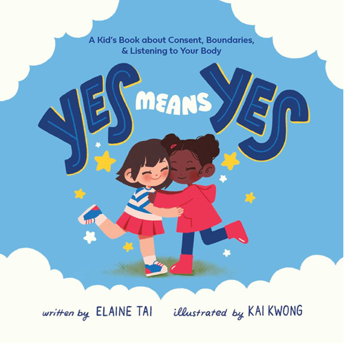 

Книга Yes Means Yes: A Kid’S Book About Consent. Boundaries. & Listening To Your Body