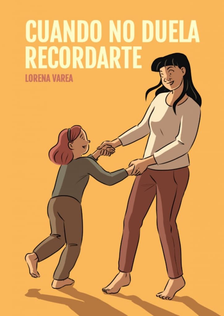 

CUANDO NO DUELA RECORDARTE (Novela Gráfica)