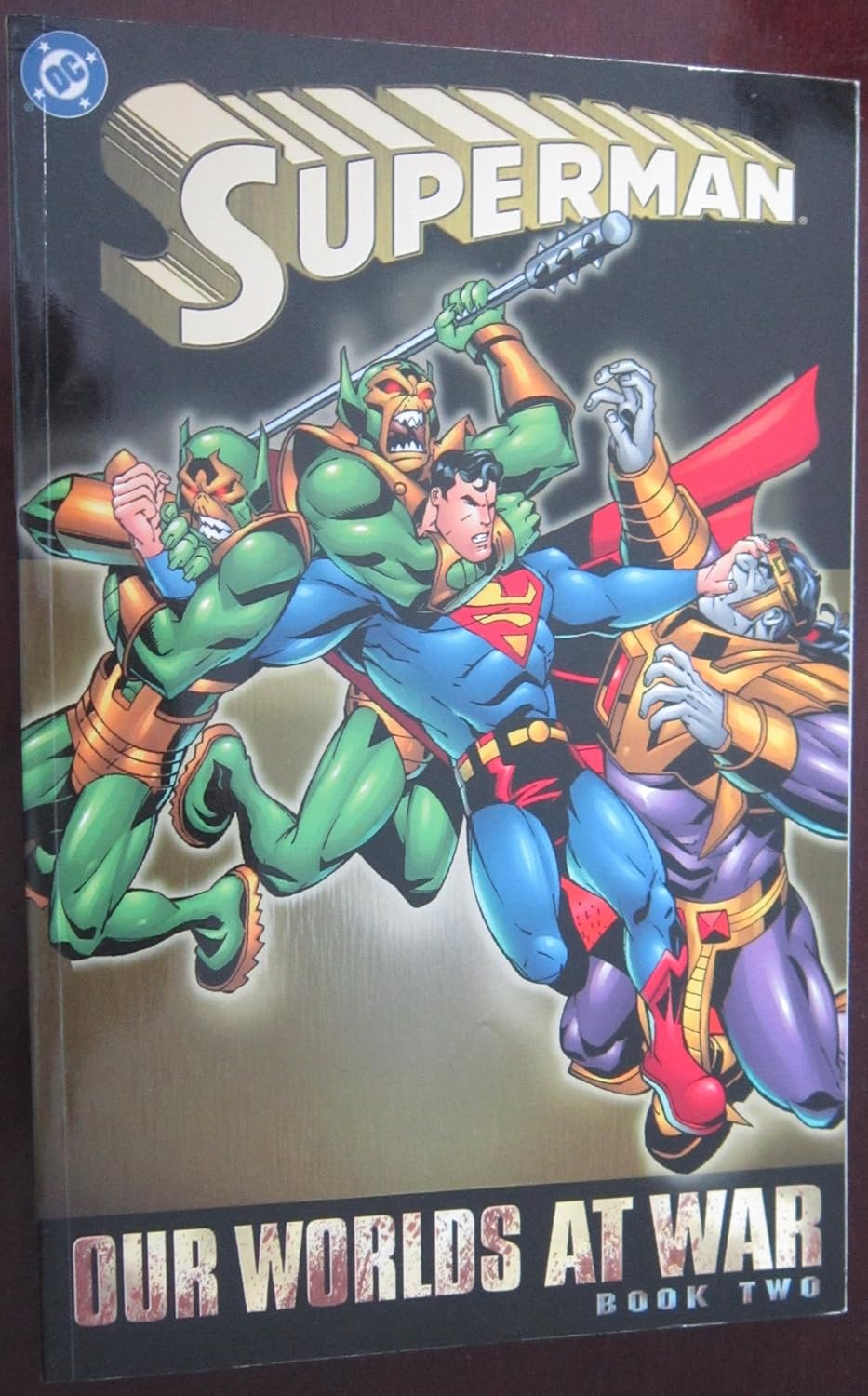 

Superman: Our Worlds at War - Book 02 (Superman (Graphic Novels)) (DC Comics)