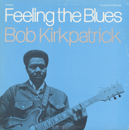 

CD диск Kirkpatrick, Bob: Feeling the Blues