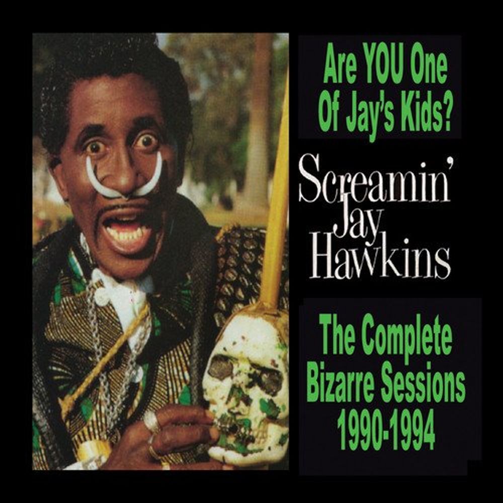 

Диск CD Are You One Of Jay's Kids The Complete Bizarre Sessions 1990-1994 - Screamin' Jay Hawkins