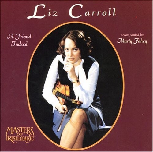 

CD диск Carroll, Liz / Fahey, Marty: Friend Indeed / Traditional Irish Music