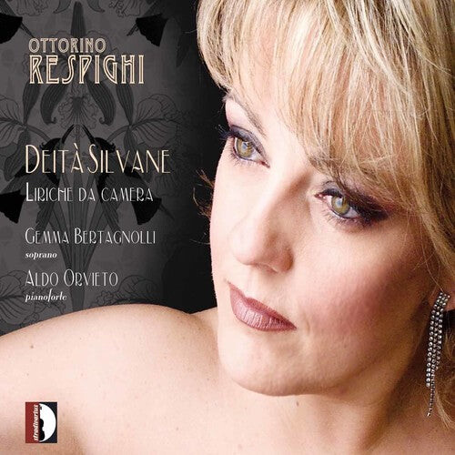 

CD диск Respighi / Bertagnolli / Guadagnini / Orvieto: Deita Silvane & Chamber Songs