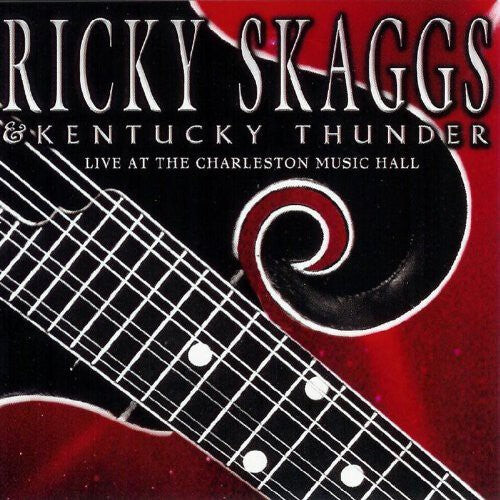 

CD диск Skaggs, Ricky / Kentucky Thunder: Live at the Charleston Music Hall
