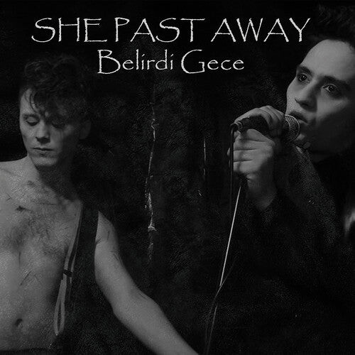 

CD диск She Past Away: Belirdi Gece
