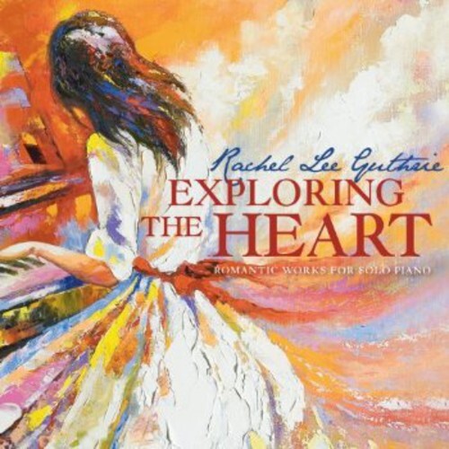 

CD диск Guthrie / Rojahn / Winstin / Tavanets: Exploring the Heart: Romantic Works for Solo Piano