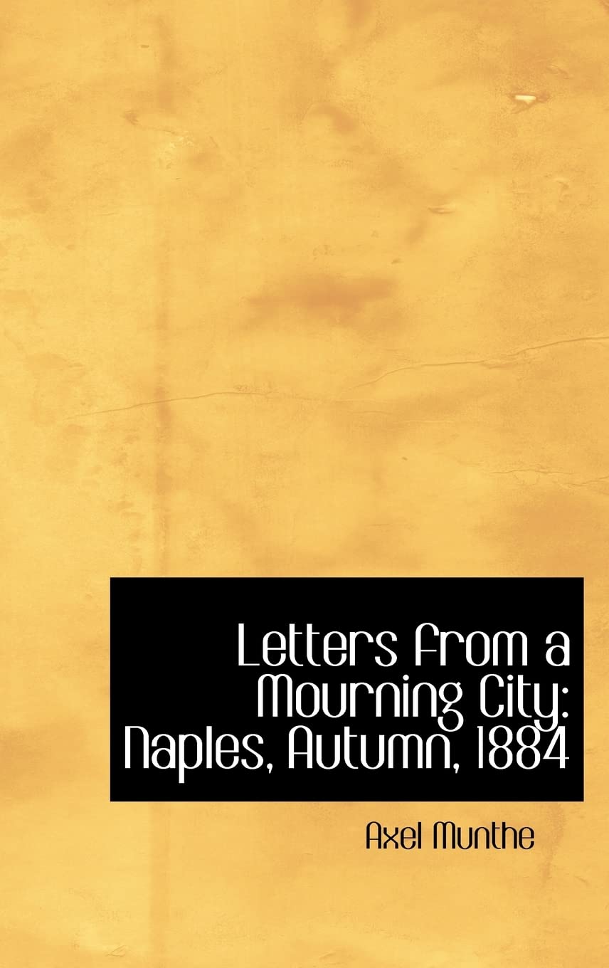 

Letters from a Mourning City: Naples, Autumn, 1884 (BiblioLife)