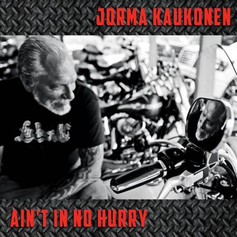 

Диск CD Ain't In No Hurry - Jorma Kaukonen
