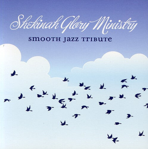 

CD диск Smooth Jazz Tribute: Smooth Jazz tribute to Shekinah Glory Ministry