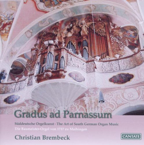 

CD диск Froberger / Brembeck / Maihingen: Gradus Ad Parnassum: Art of South German Organ