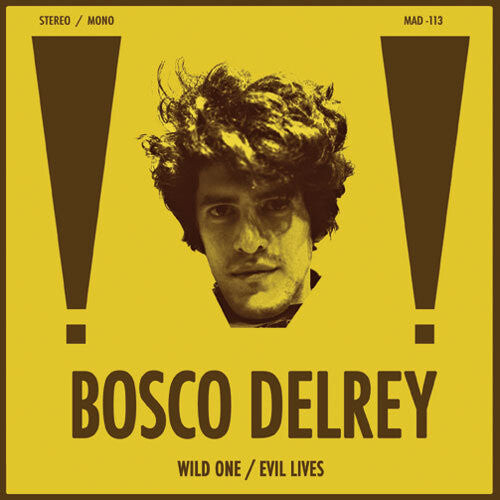 

Сингл 7" Delrey, Bosco: Wild One / Evil Lives