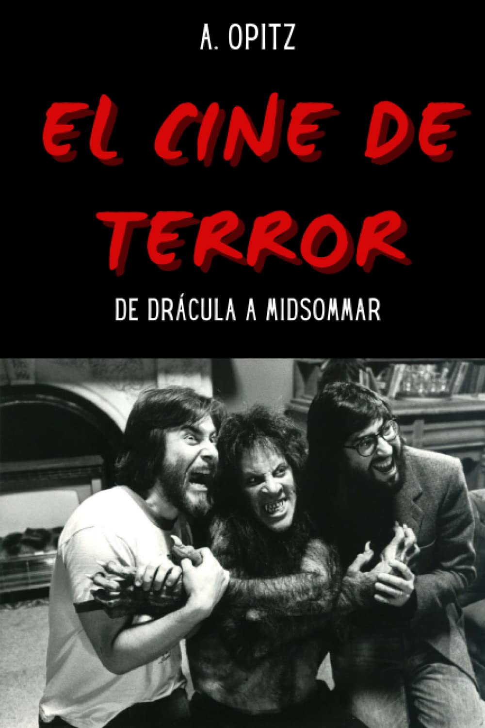 

El Cine de Terror: de Drácula a Midsommar: Versión Deluxe (Color) (Spanish Edition) (Independently published)