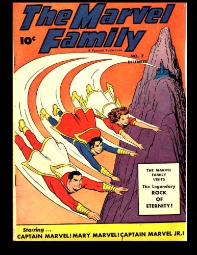 

The Marvel Family #7: Golden Age Superheroes! (CreateSpace Independent Publishing Platform)