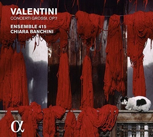 

CD диск Valentini / Ensemble 415 / Banchini, Chiara: Valentini: Concerti Grossi Op. 7