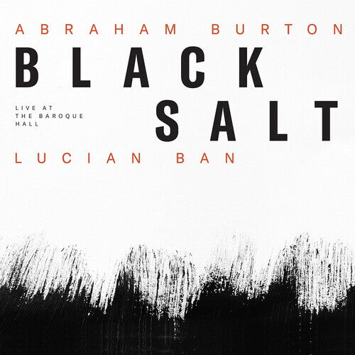 

CD диск Burton, Abraham / Ban, Lkucian: Blacksalt - Live At The Baroque Hall
