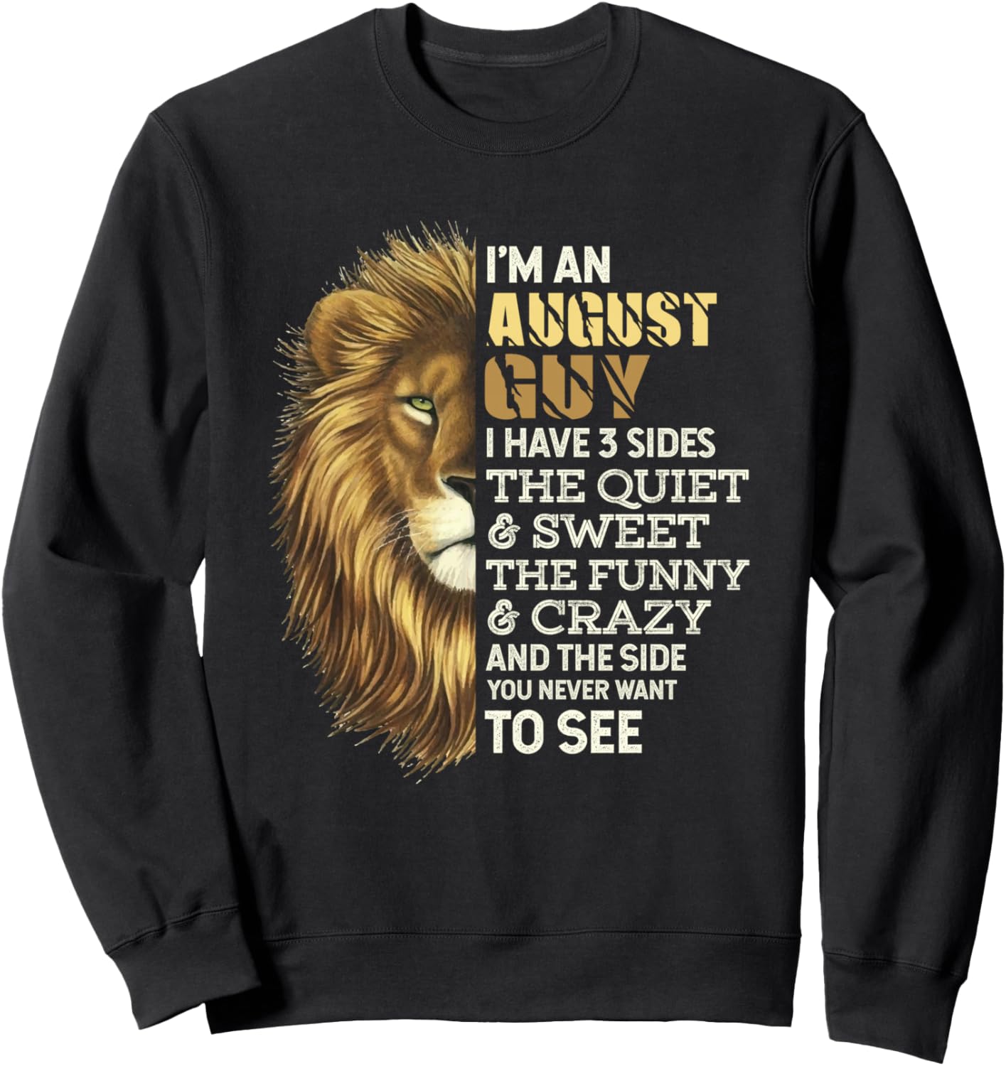 

Я - парень августа - у меня три стороны - толстовка с изображением льва и Льва на день рождения August Guy - Leo Lion Birthday - Dressedforduty, черный