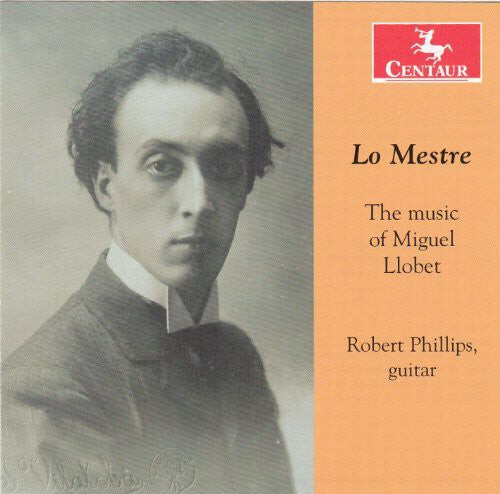 

CD диск Llobet / Phillips: Lo Mestre: Music of Miguel Llobet