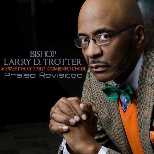 

CD диск Trotter, Larry D.: Praise Revisited