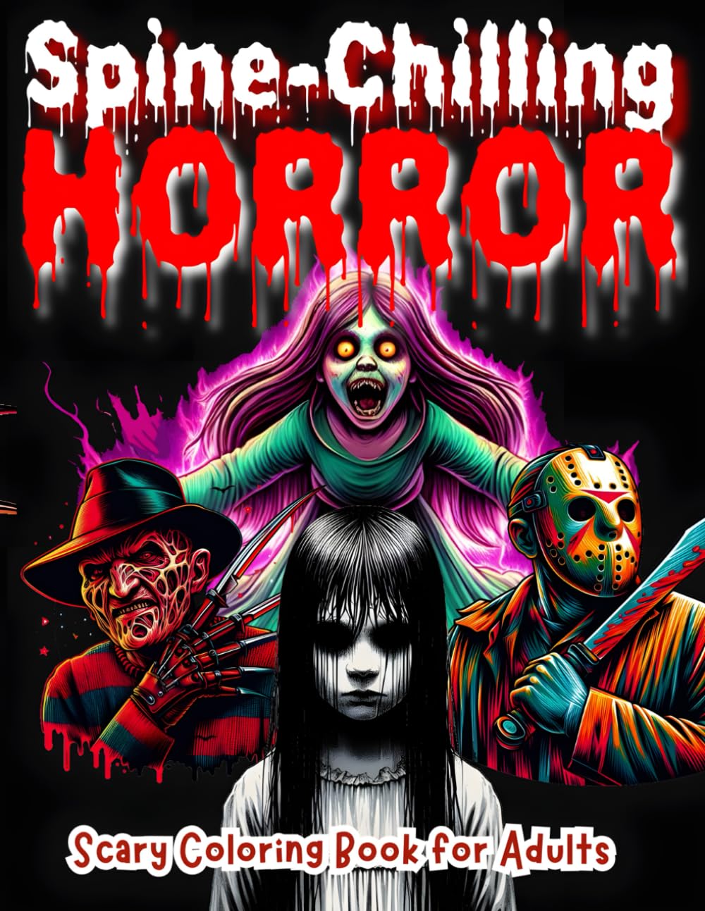 

Spine-Chilling Horror: Scary Coloring Book for Adults - Dark and Creepy Nightmare of Gore, Occult Creatures, and Monsters
