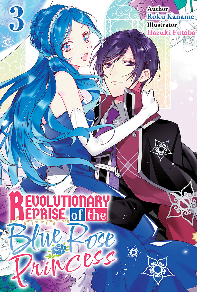 

Новелла Revolutionary Reprise of the Blue Rose Princess Novel Volume 3