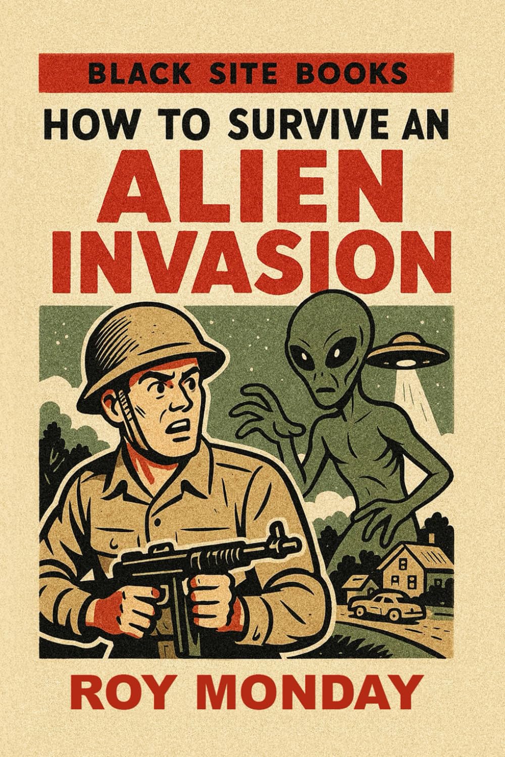 

How to Survive an Alien Invasion: Black Site Books (Black Site Books)