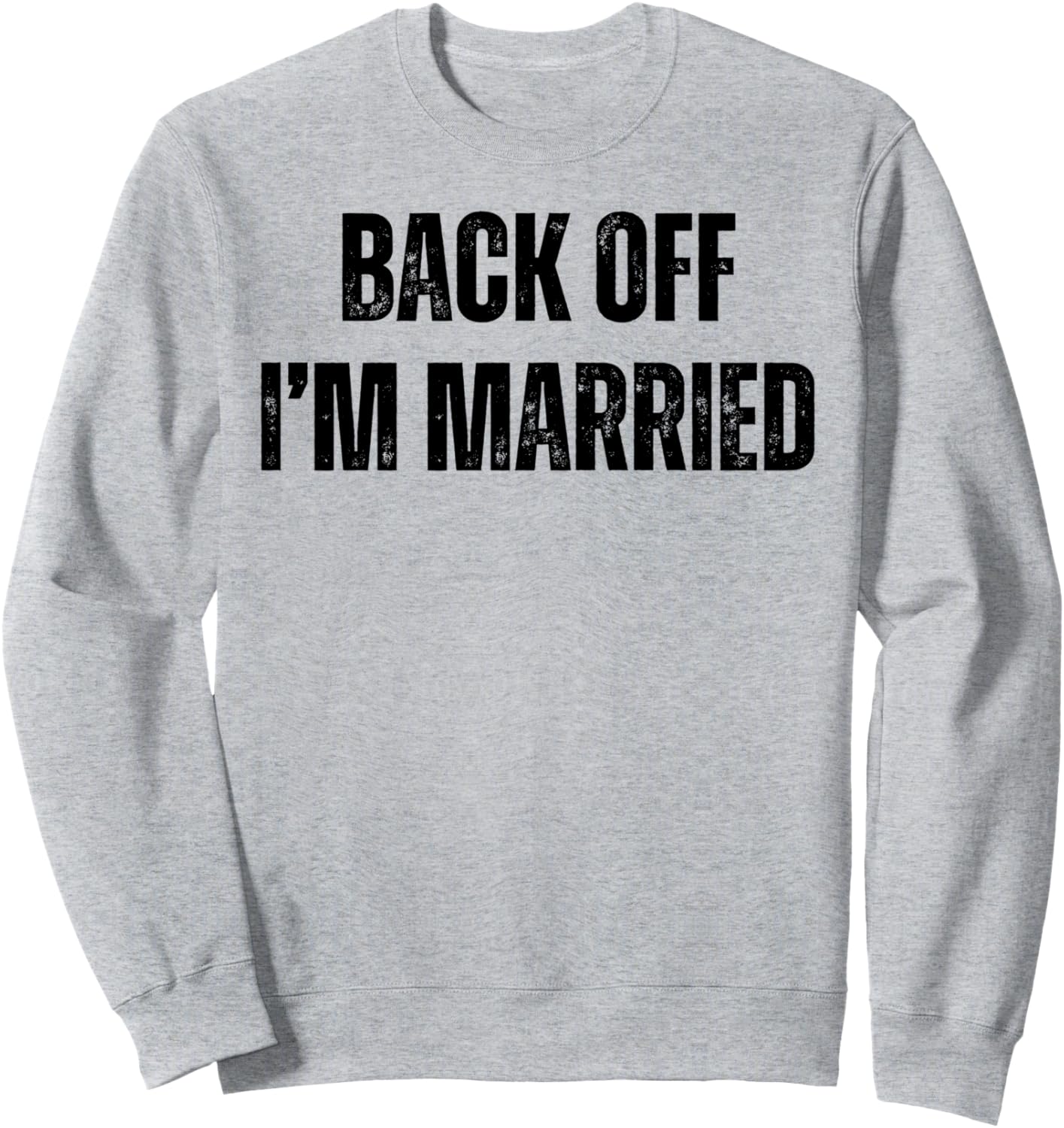 

Отвали, я замужем! Забавная толстовка на тему свадьбы и свадебного счастья Back Off I'M Married Funny Wedding Day, серый