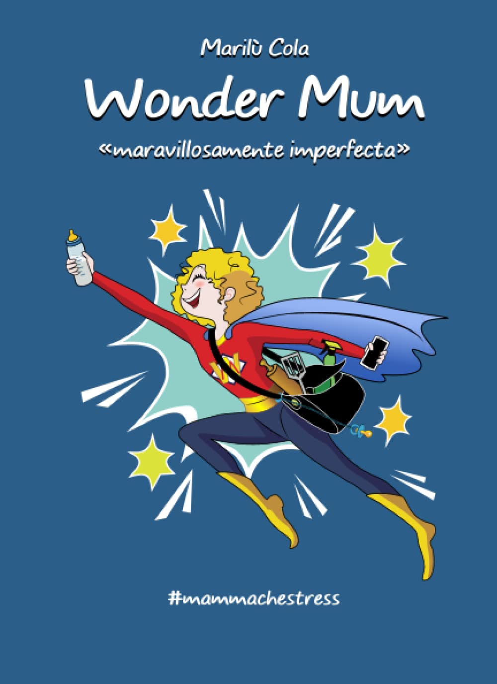

Wonder Mum: "maravillosamente imperfecta" (Spanish Edition) (Independently published)