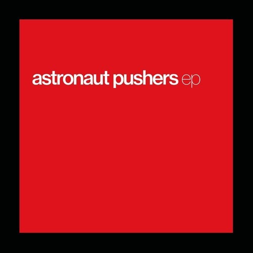 

Виниловая пластинка Astronaut Pushers: Ep