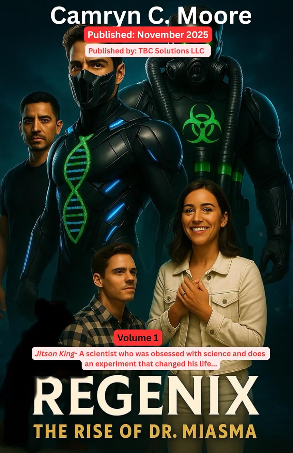 

Regenix: The Rise of Dr. Miasma: Jitson King- A scientist who was obsessed with science and does an experiment that changed his life.. (Independently published)