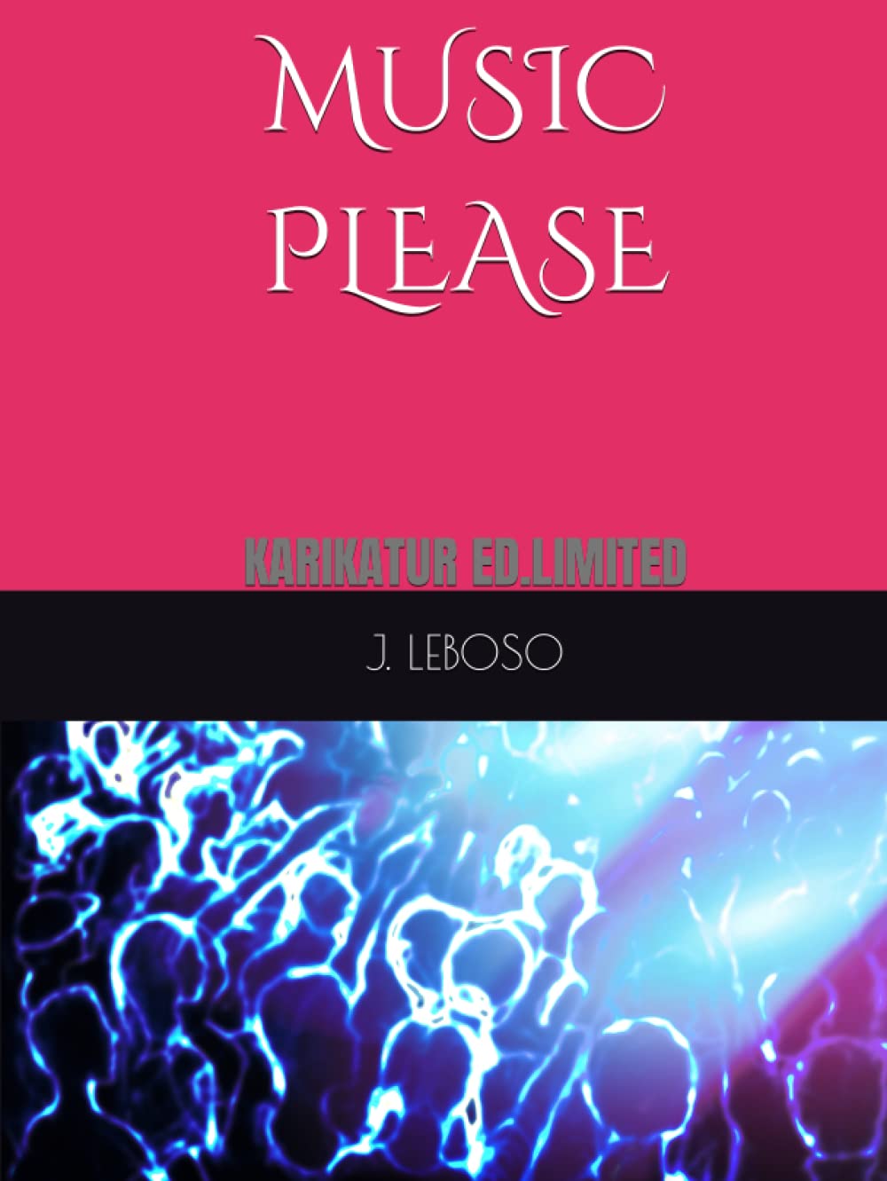 

MUSIC PLEASE: KARIKATUR ED.LIMITED (LA SAGA KARIKATUR) (Spanish Edition) (Independently published)