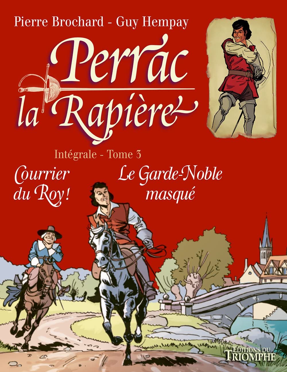 

Perrac la Rapière L'intégrale tome 3, tome 3: Courrier du Roy ! - Le Garde-noble masqué (TRIOMPHE)