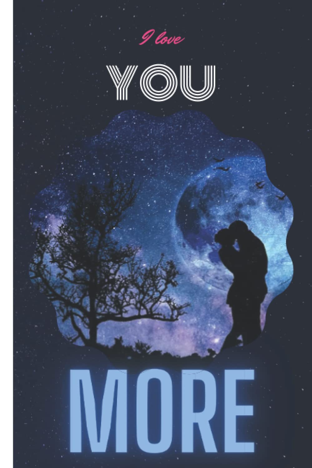 

I love you more: Journal | Notebook | Composition Book 6x9 with 110 Lined Pages | Valentine's Gift (Independently published)