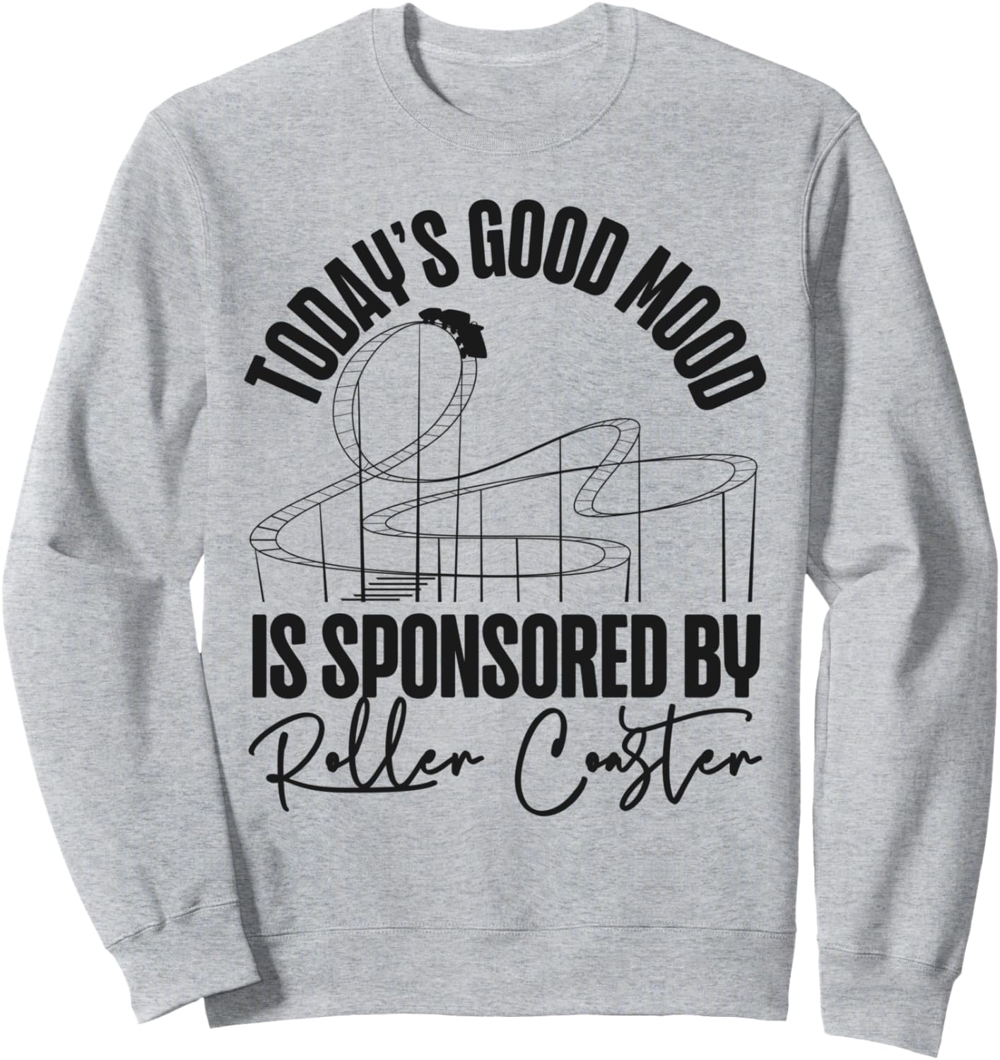 

Толстовка, Сегодняшнее хорошее настроение спонсируется толстовкой Roller Sweatshirt, серого цвета Roller Coaster Amusement Theme Park Hs0