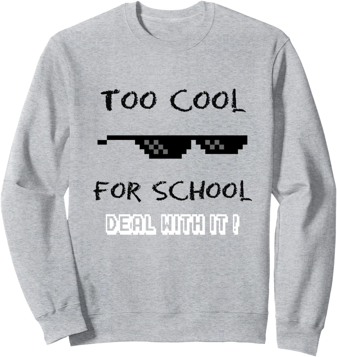 

Толстовка Too Cool for School Deal With It для мужчин, женщин и детей Rpbdesign, серый
