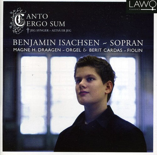 

CD диск Isachsen / Draagen / Cardas: Canto Ergo Sum