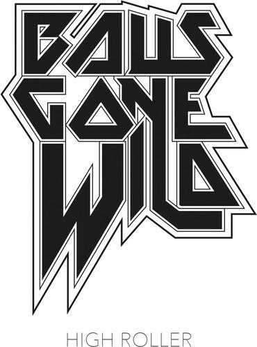 

Виниловая пластинка Balls Gone Wild - High Roller