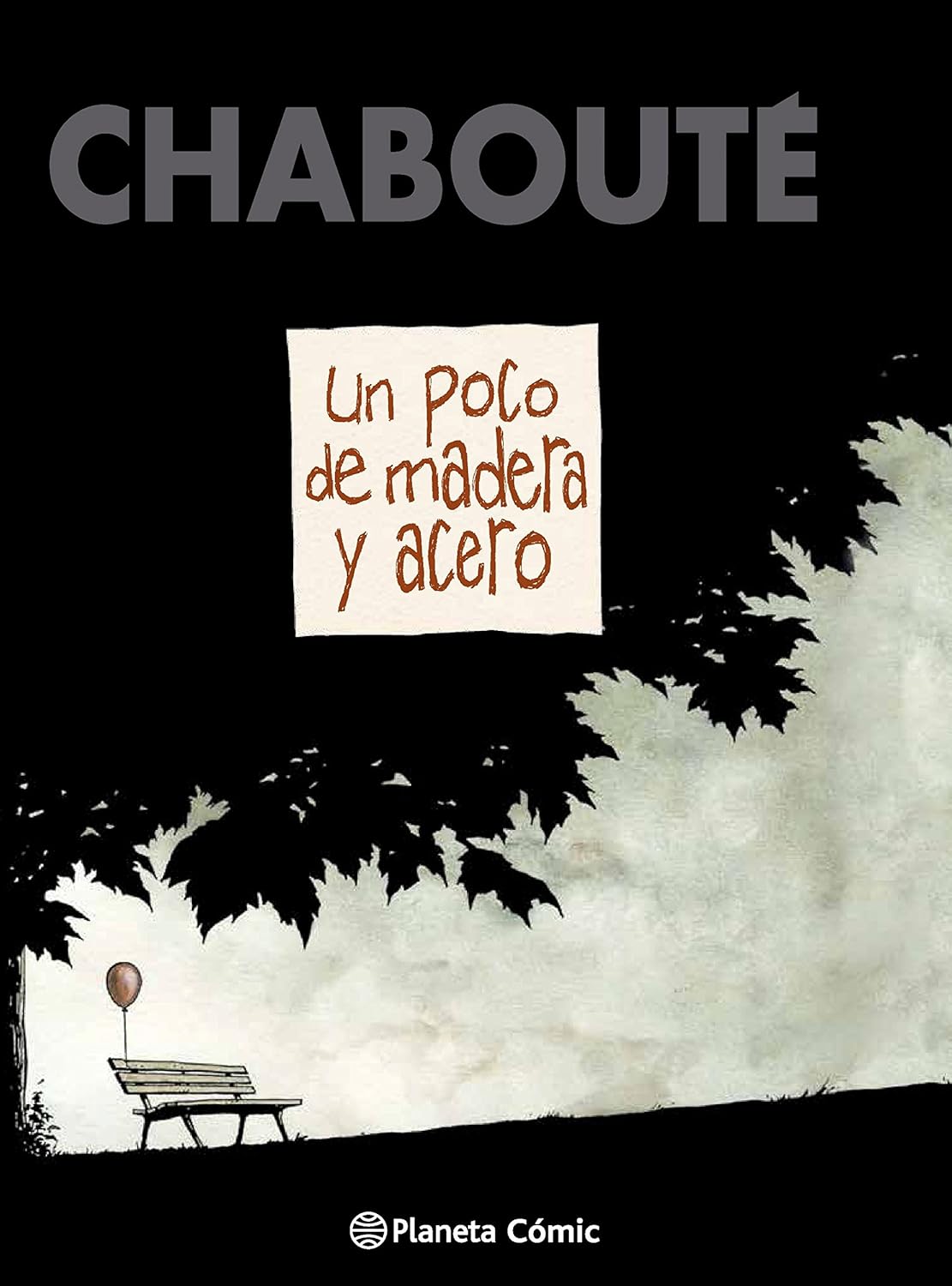 

Un poco de madera y acero (novela gráfica) (Planeta Cómic)