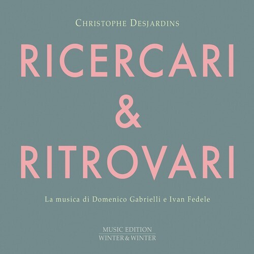 

CD диск Fedele / Desjardins: Ricercari & Ritrovari