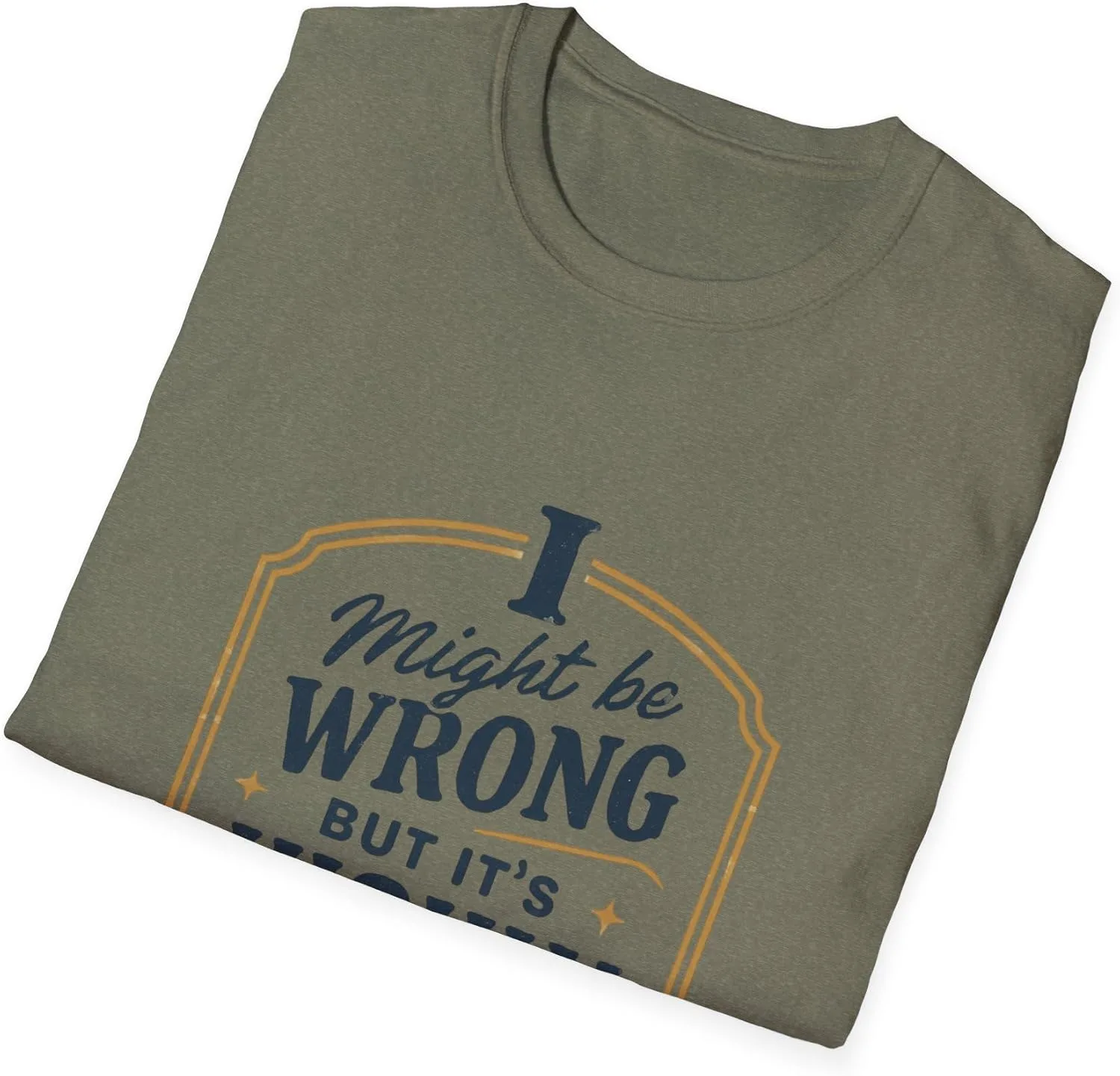 Футболка Unisex Softstyle с принтом "I Might be Wrong but It's Highly Unlikely" GENERIC, темно-зеленый — фото 4