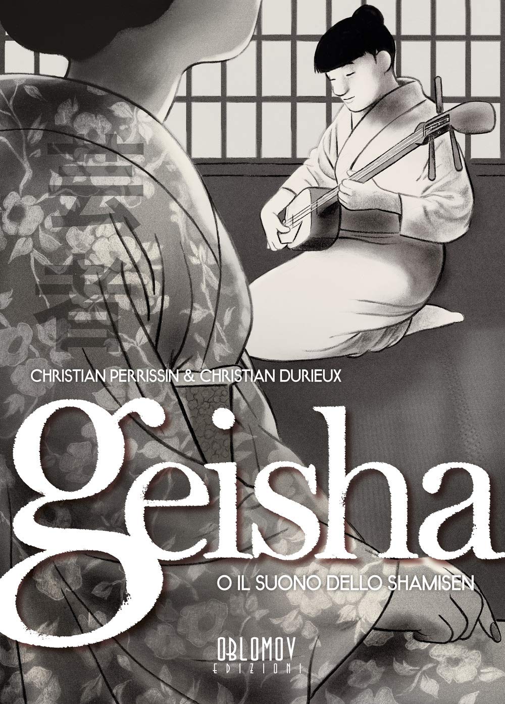

Geisha o il suono dello shamisen (Oblomov Edizioni)